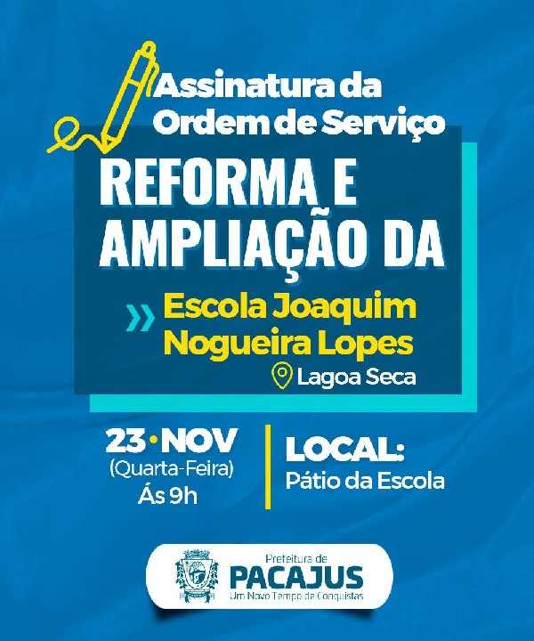 Prefeitura de Pacajus assina ordem de serviço para reforma e ampliação da Escola Joaquim Nogueira Lopes
