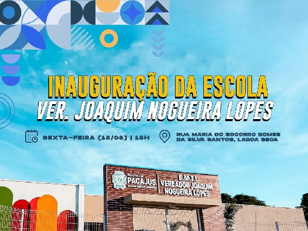 Prefeitura realiza inauguração da escola Joaquim Nogueira, na Lagoa Seca